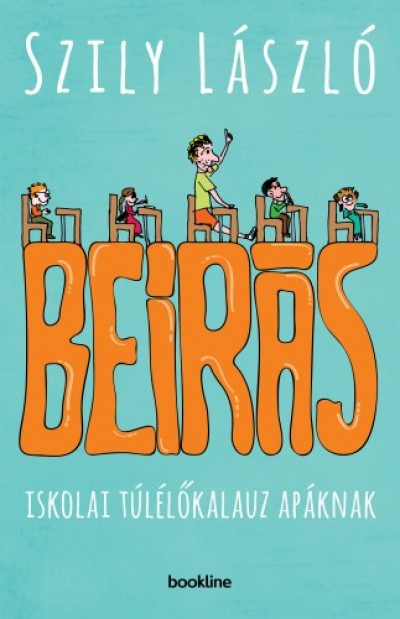 Szily László: Beírás – iskolai túlélőkalauz apáknak