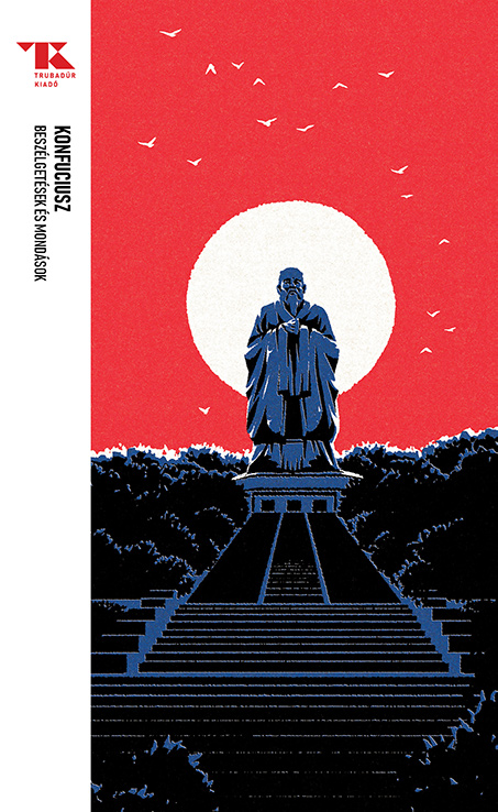 Konfuciusz: Beszélgetések és mondások – Trubadúr Zsebkönyvek 51.