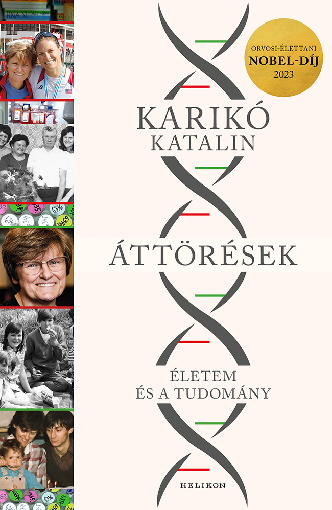 Karikó Katalin: Áttörések – Életem és a tudomány
