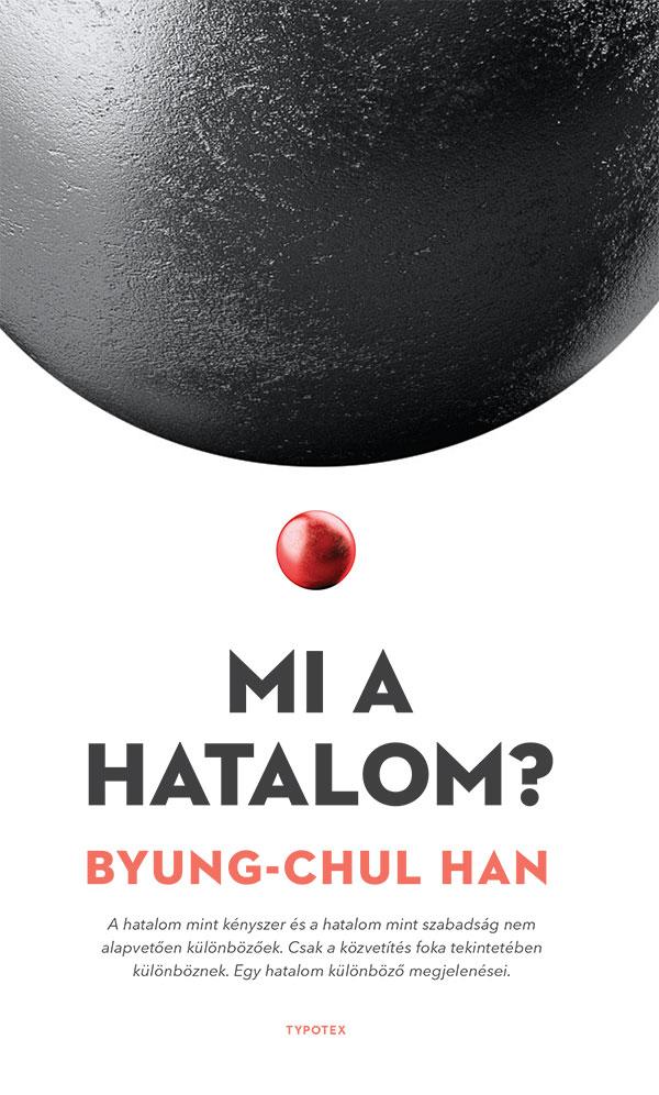 Byung-Chul Han: Mi a hatalom?