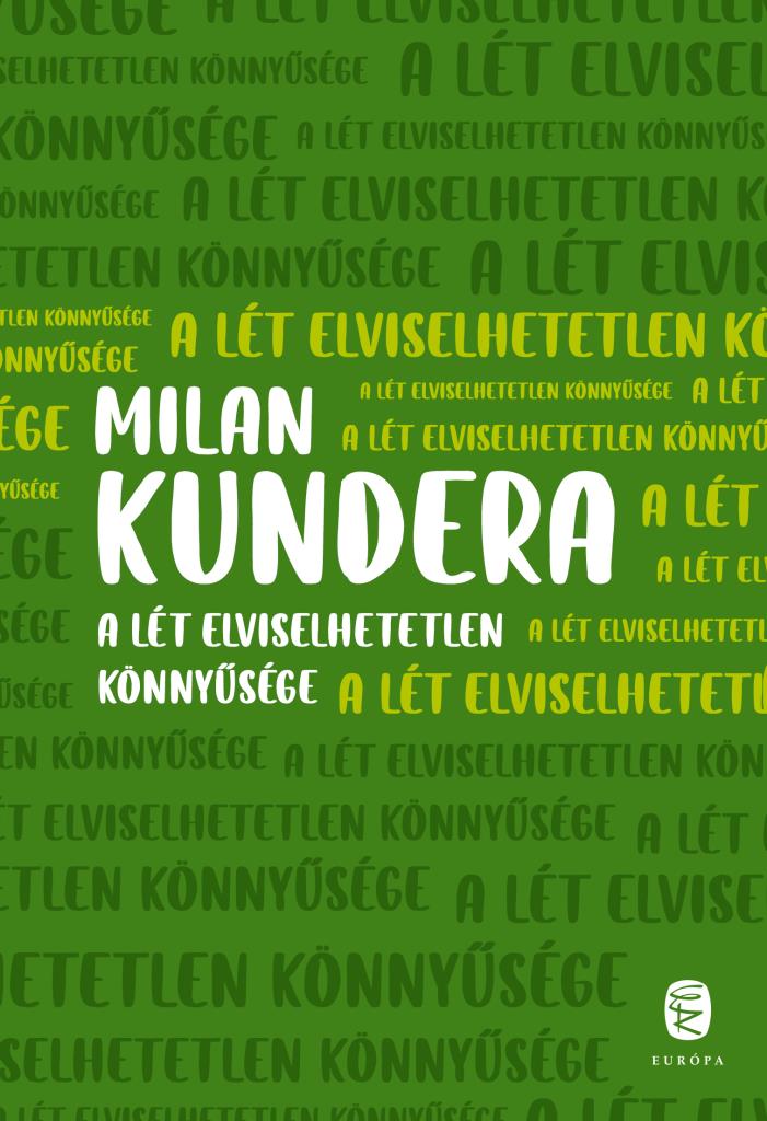 Kundera, Milan: A lét elviselhetetlen könnyűsége