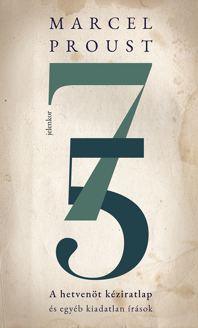 Marcel Proust: A hetvenöt kéziratlap