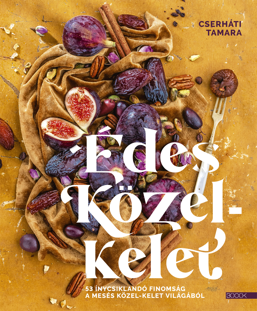 Cserháti Tamara: Édes Közel-Kelet