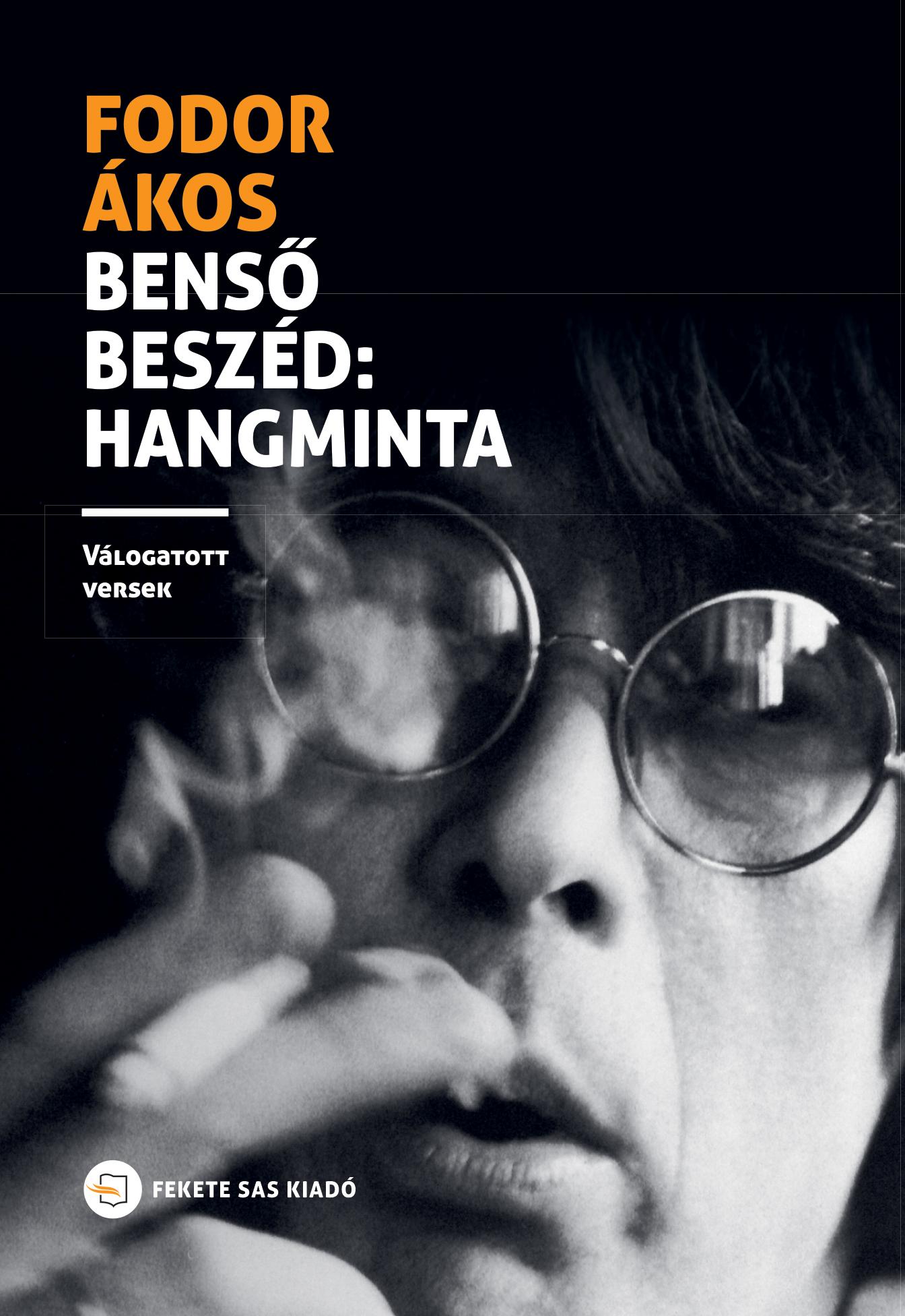 Fodor Ákos: Benső beszéd: hangminta. Válogatott versek