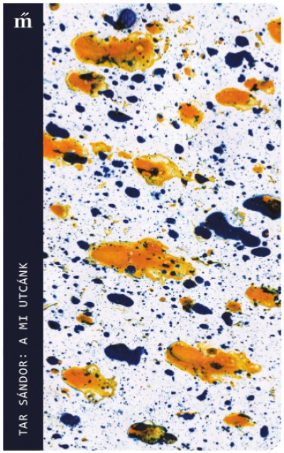 Tar Sándor: A mi utcánk (Magvető zsebkönyvtár 2.)