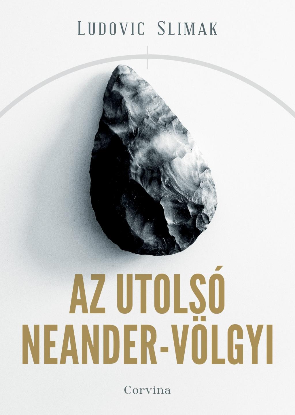 Ludovic Slimak: Az utolsó Neander-völgyi
