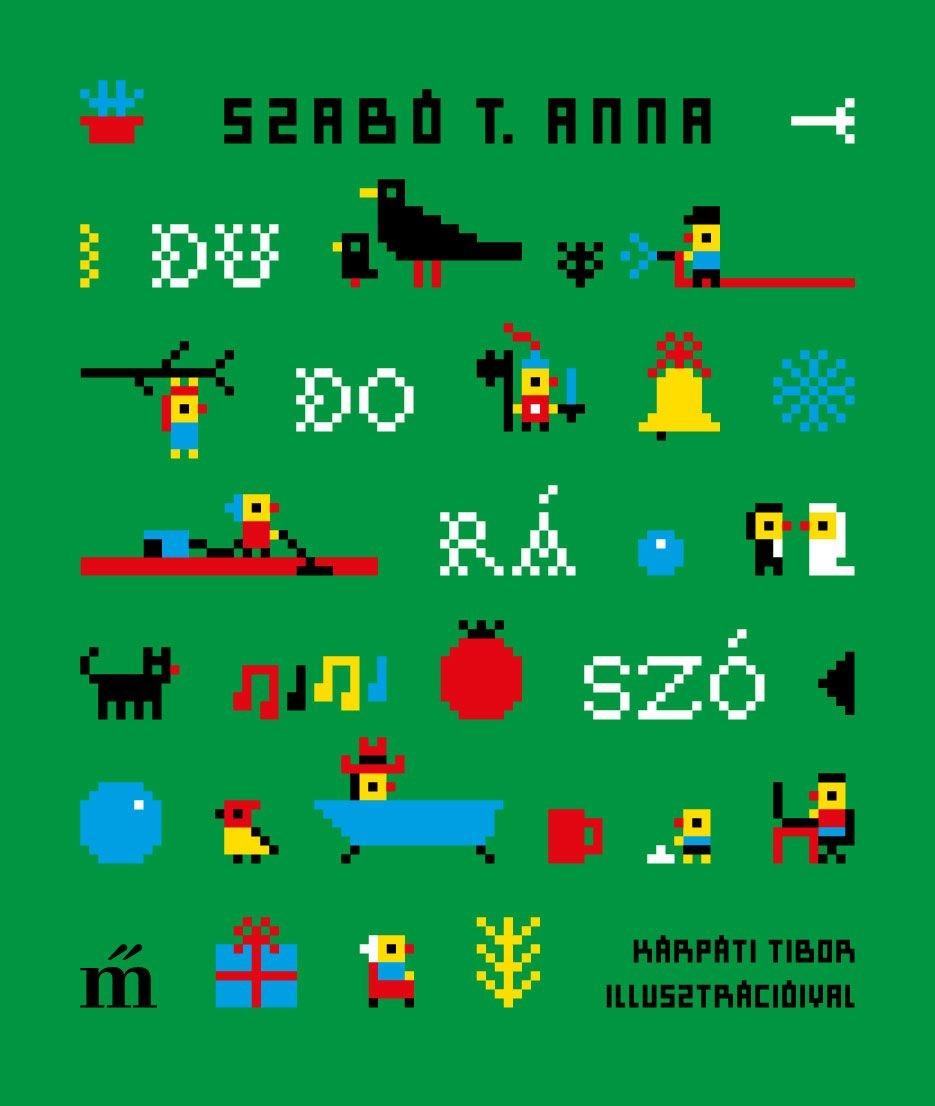 Szabó T. Anna: Dudorászó. Kárpáti Tibor illusztrációival