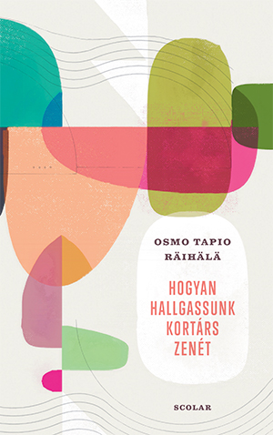 Osmo Tapio, Räihälä: Hogyan hallgassunk kortárs zenét