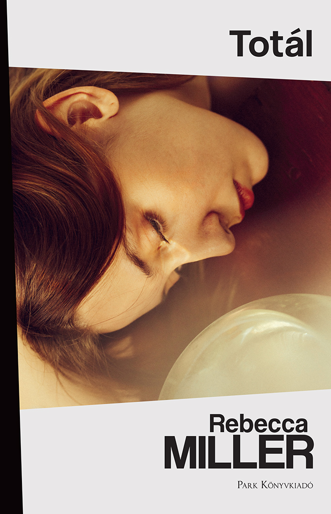 Rebecca Miller: Totál