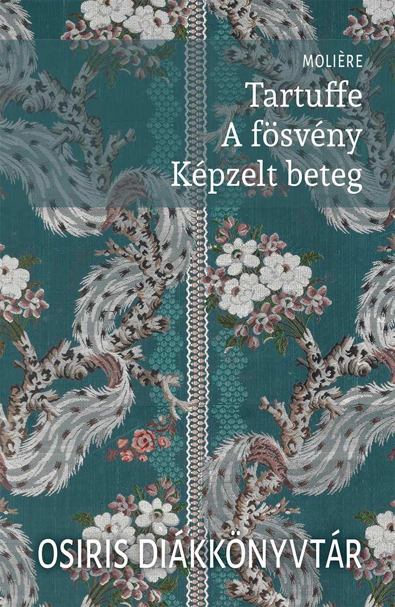 Moliere: Tartuffe – A Fösvény – Képzelt beteg