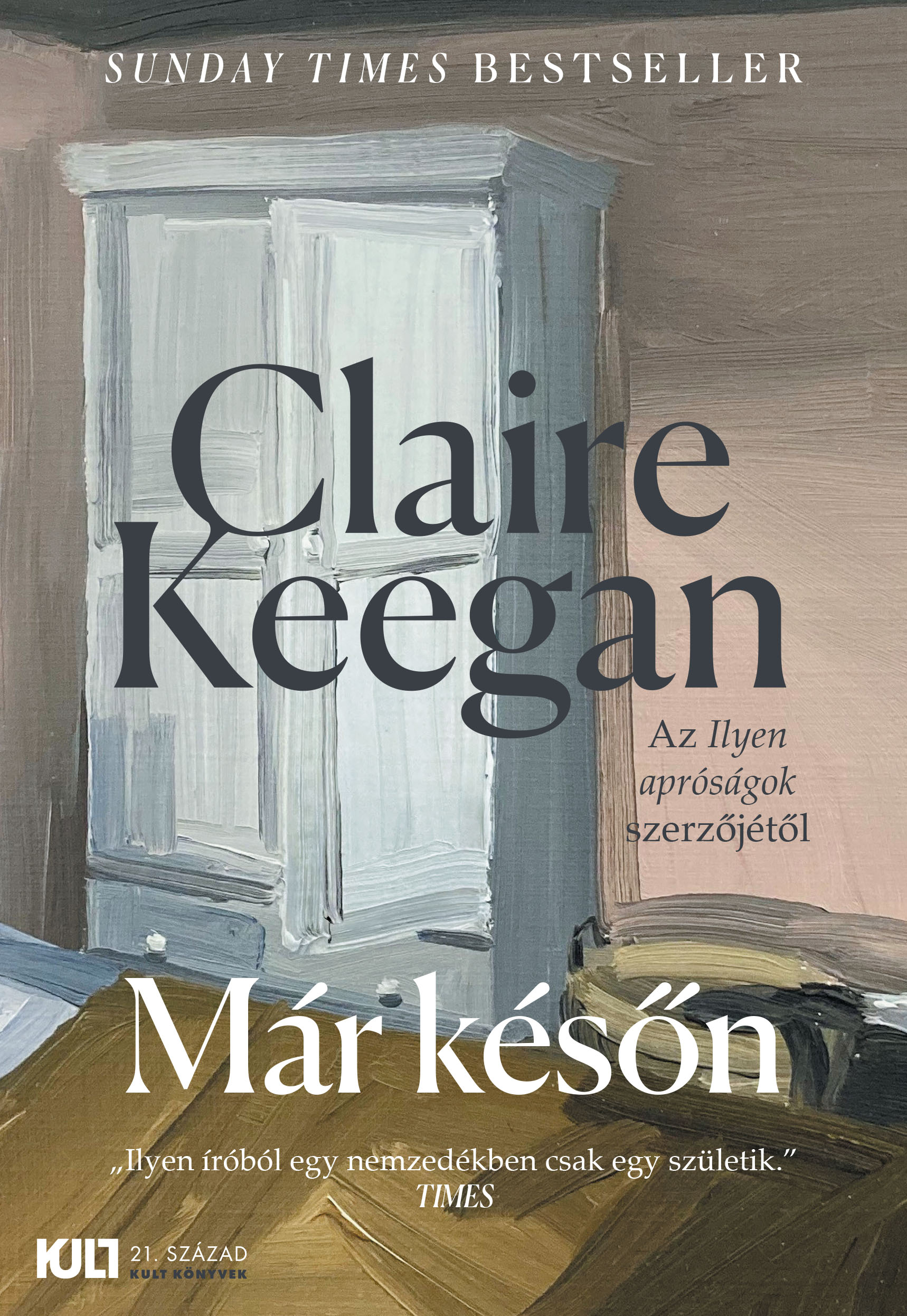Keegan, Claire: Már későn