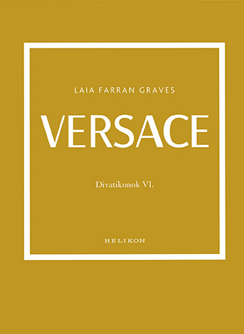 Laia Farran Graves: Versace – Divatikonok VI.