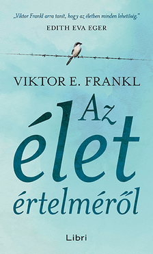 Frankl, Viktor E.: Az élet értelméről