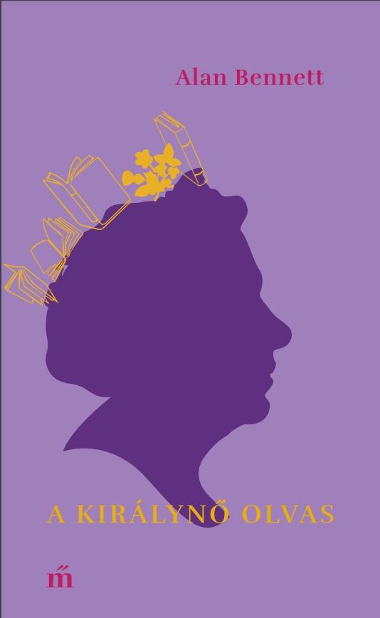 Bennett, Alan: A királynő olvas