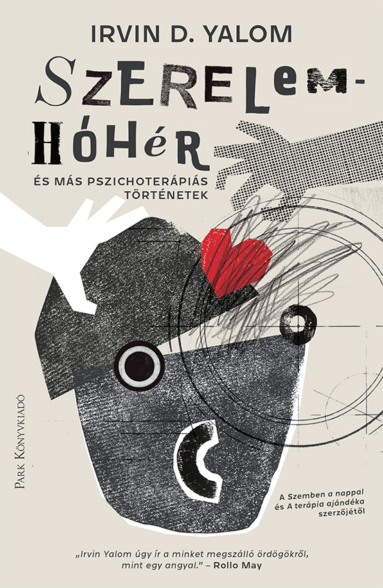 Yalom D. Irvin: Szerelemhóhér és más pszichoterápiás történetek.