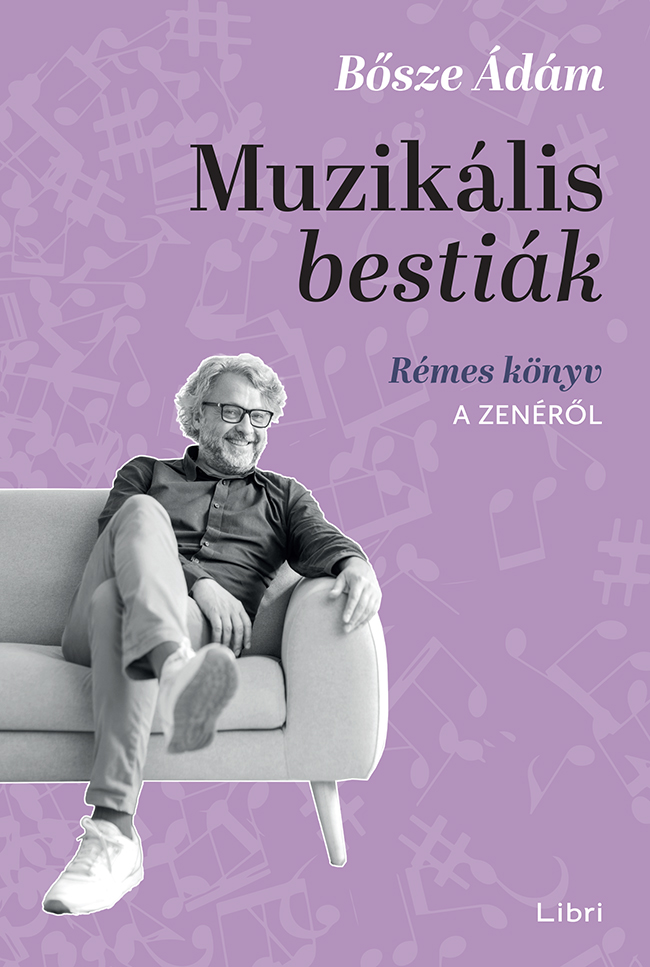 Bősze Ádám: Muzikális bestiák