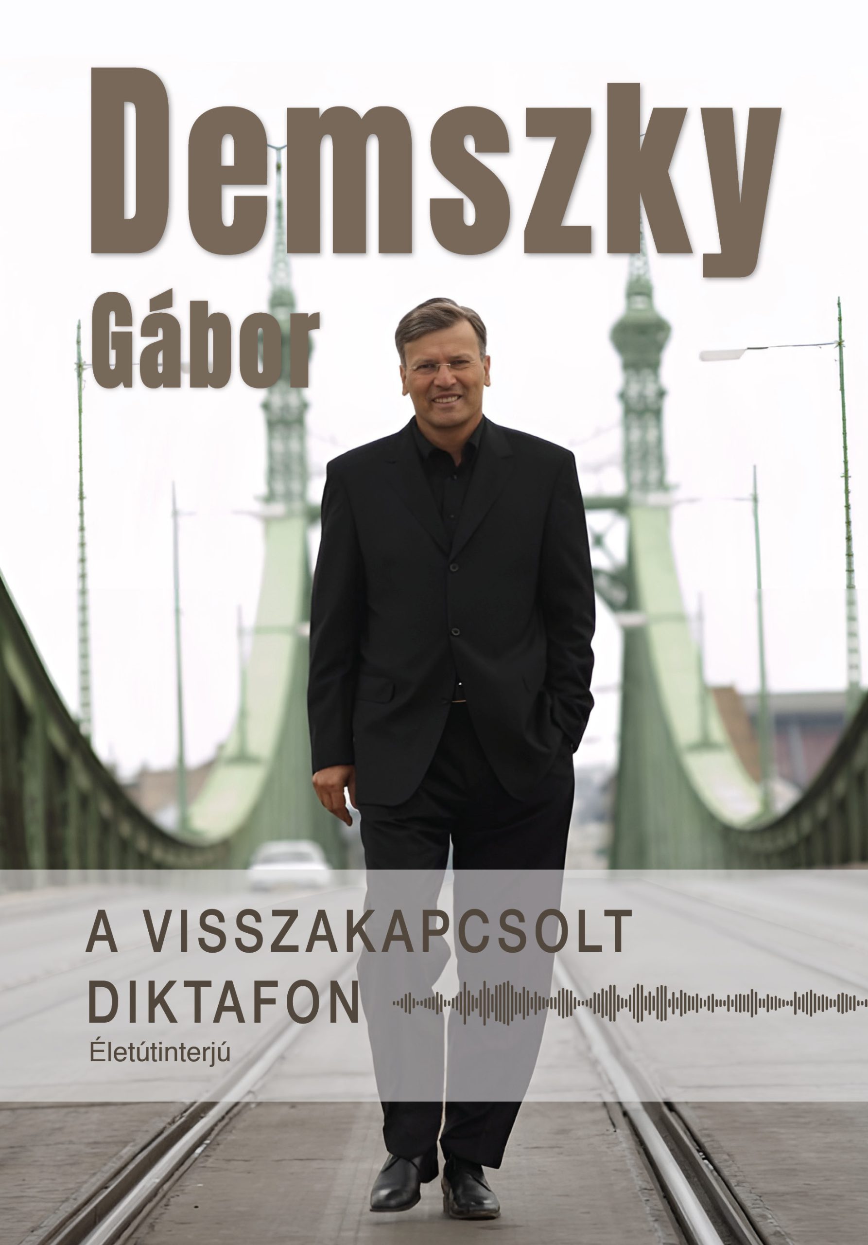 Demszky Gábor: a VISSZAKAPCSOLT DIKTAFON