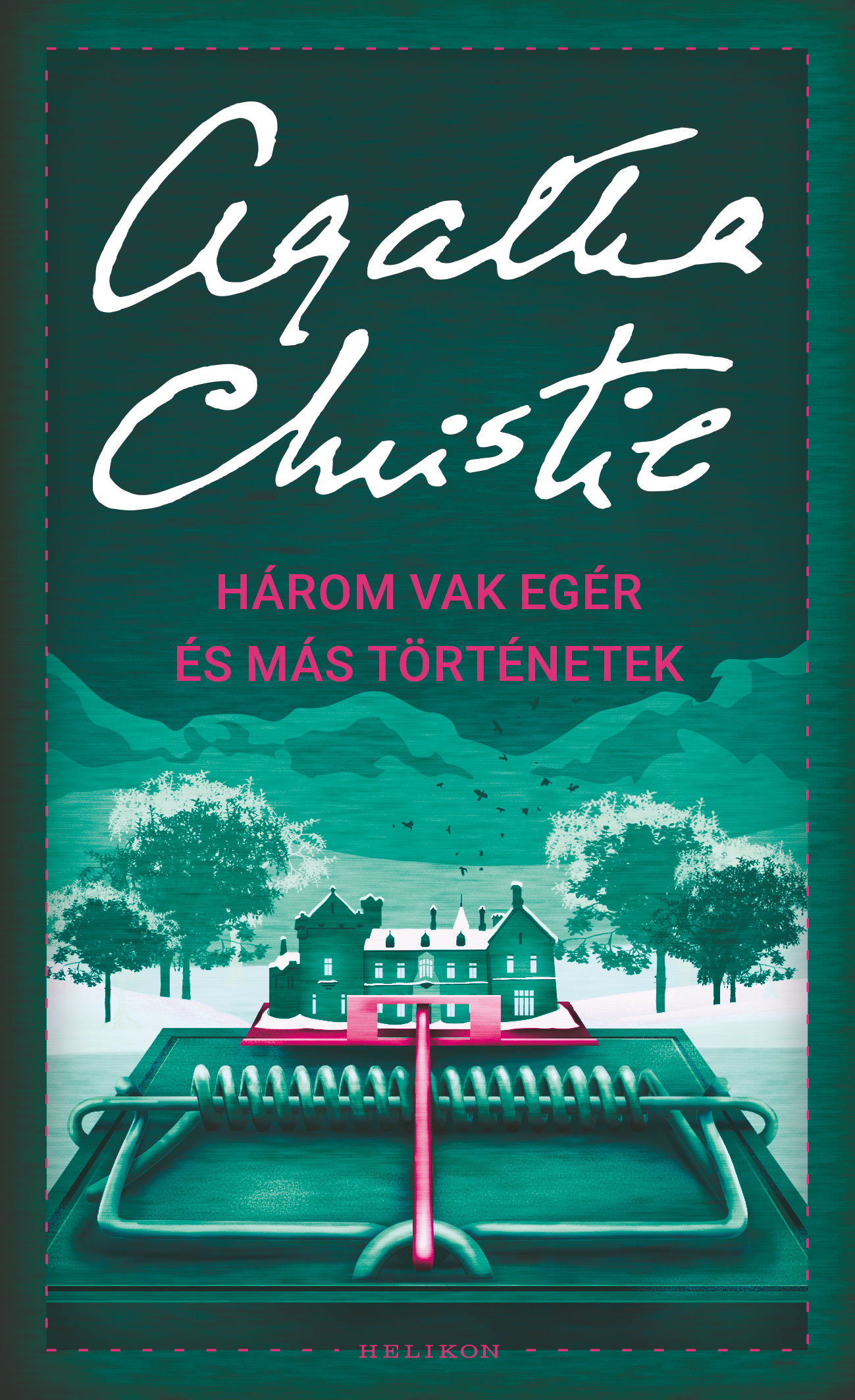 Christie, Agatha: Három vak egér és más történetek