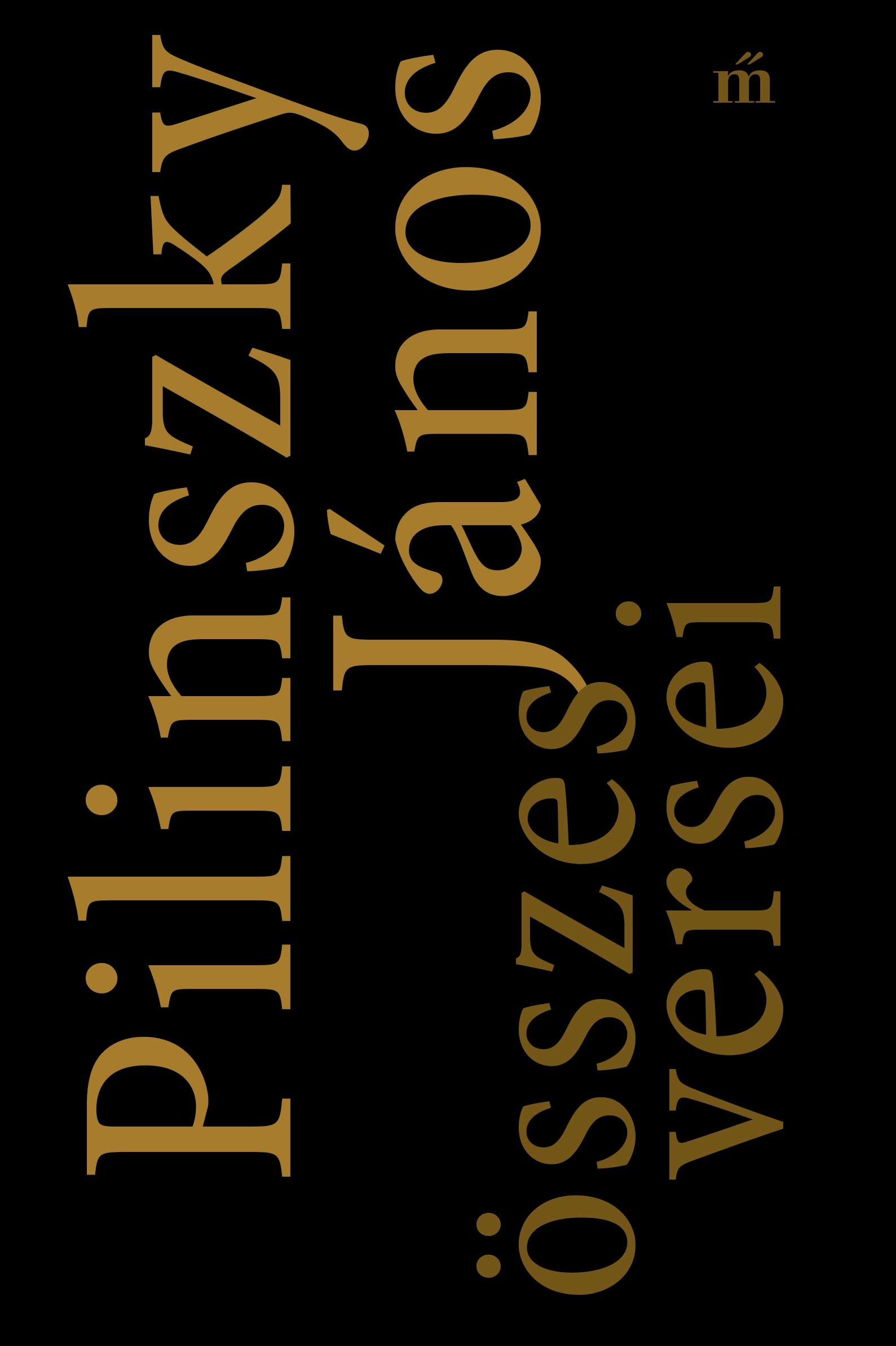 Pilinszky János: Pilinszky János összes versei