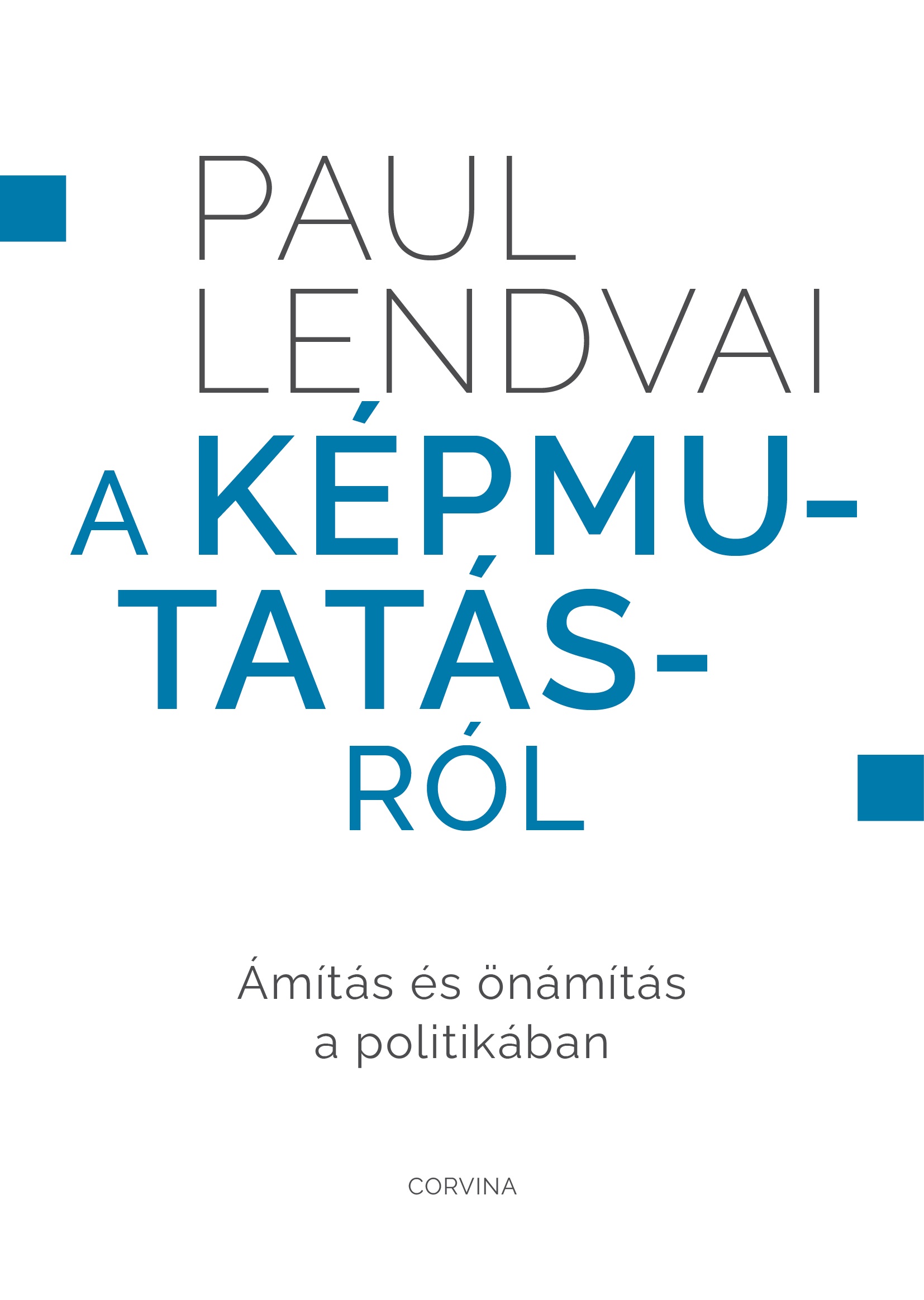 Lendvai, Paul: A képmutatásról – Ámítás és önámítás a politikában