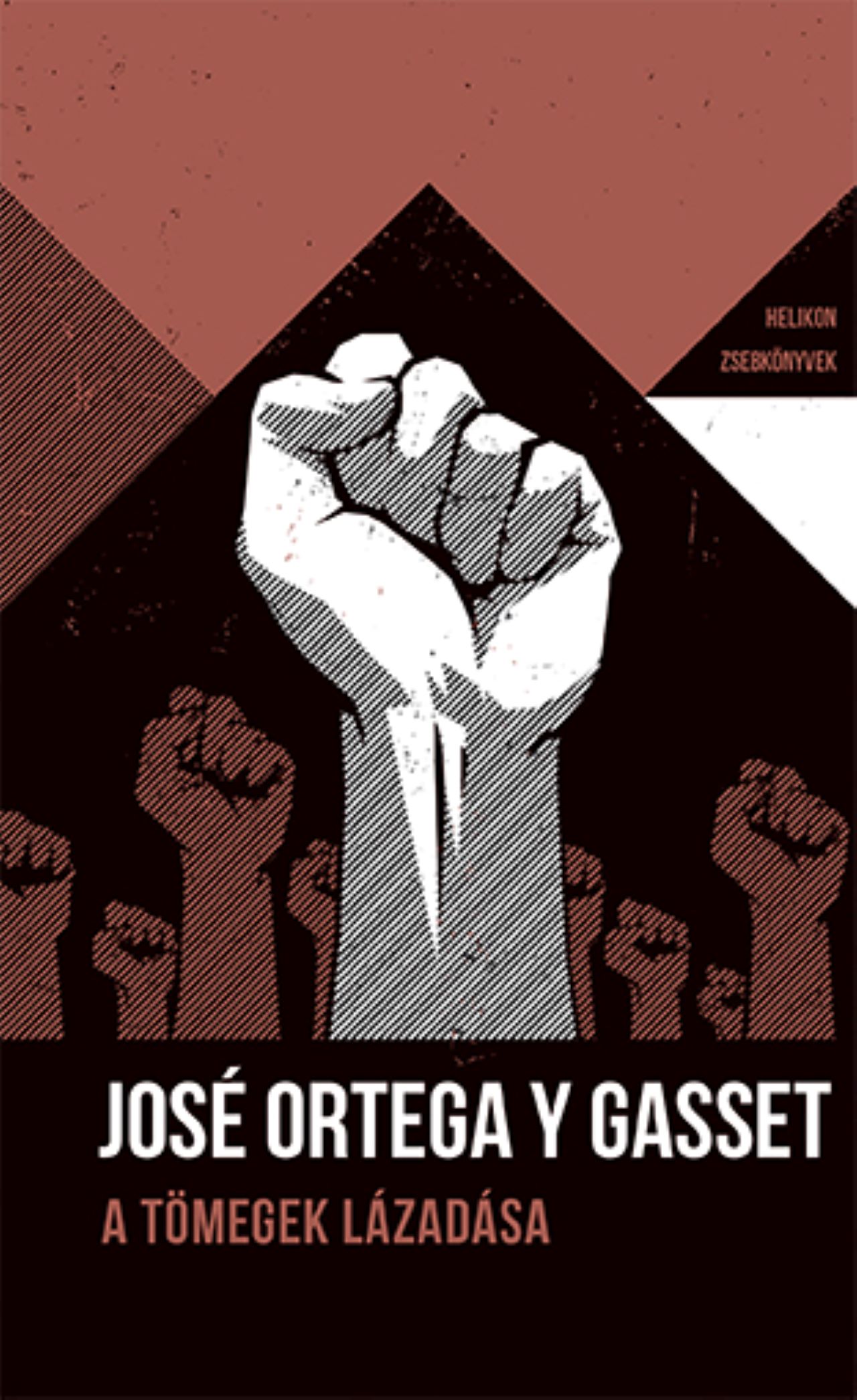 José Ortega y Gasset: A tömegek lázadása