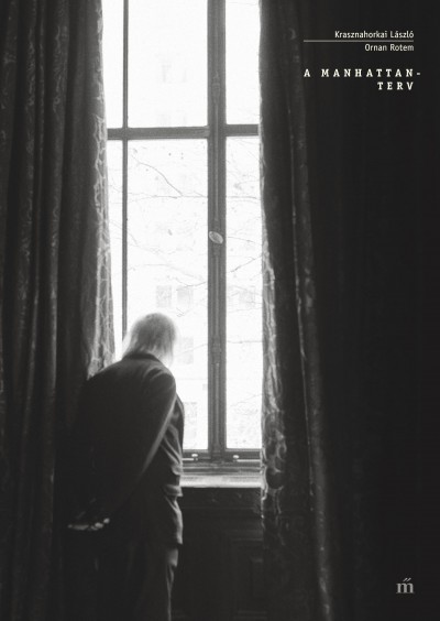 Krasznahorkai László: A Manhattan-terv