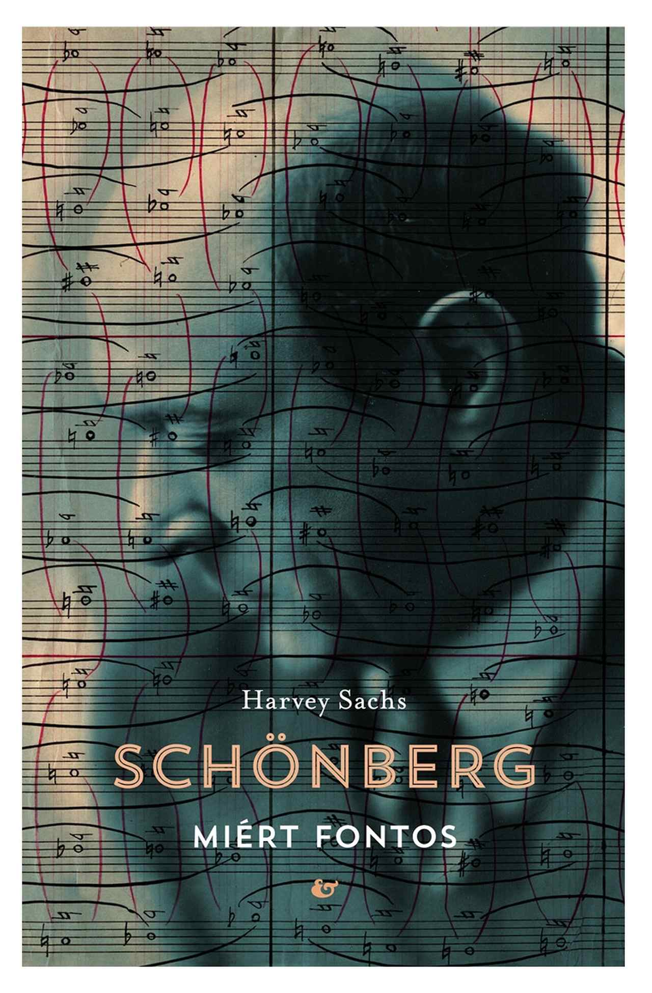 Sachs, Harvey: Schönberg. Miért fontos