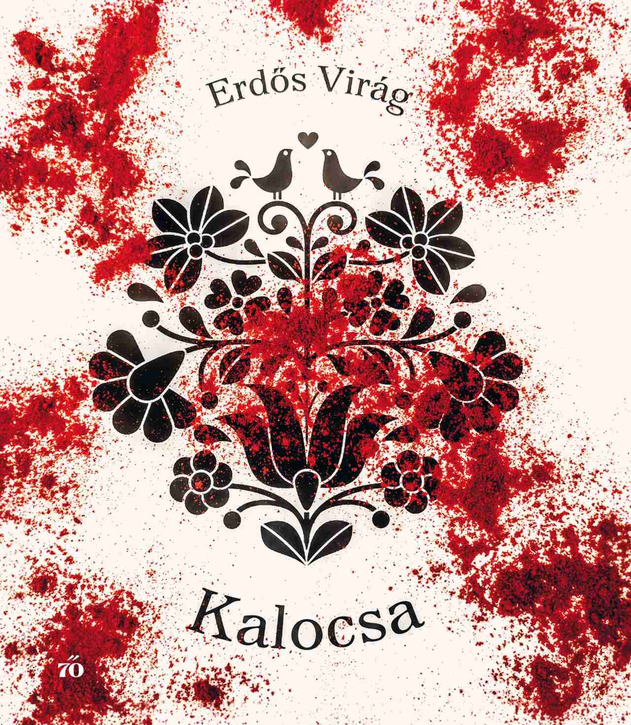 Erdős Virág: Kalocsa