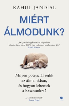 Rahul Jandial: Miért álmodunk?