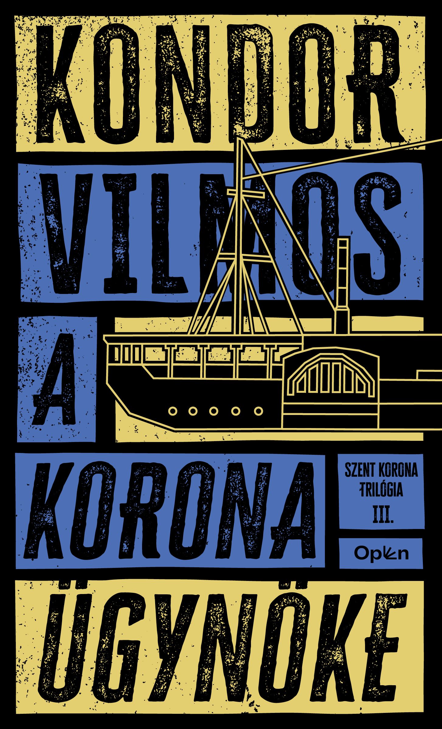 Kondor Vilmos: A korona ügynöke