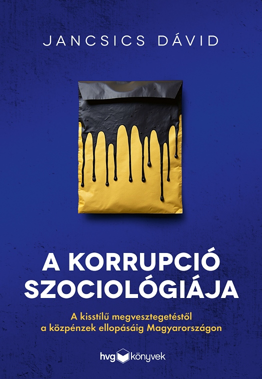 Jancsics Dávid: A korrupció szociológiája