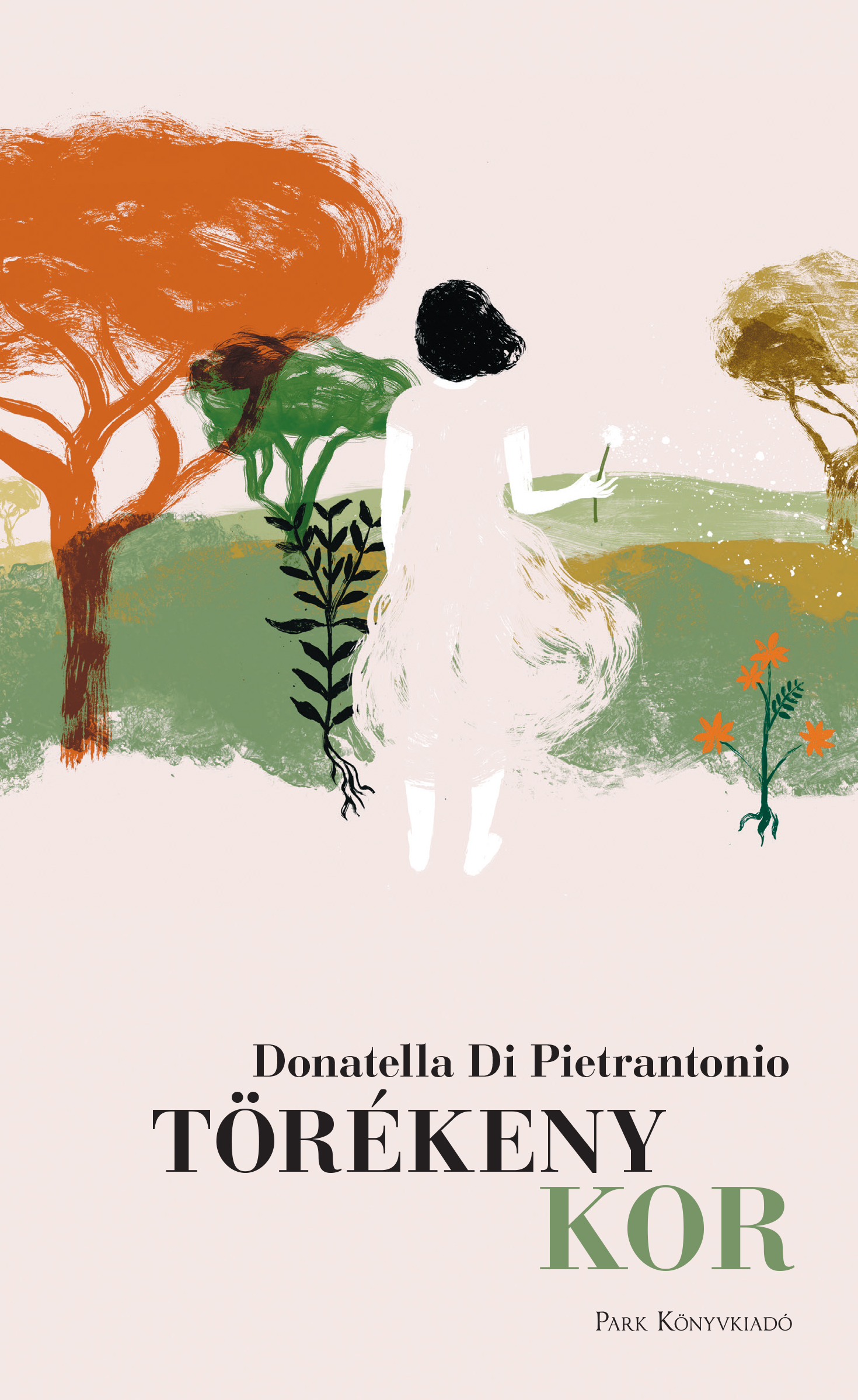 Donatella Di Pietrantonio: Törékeny kor