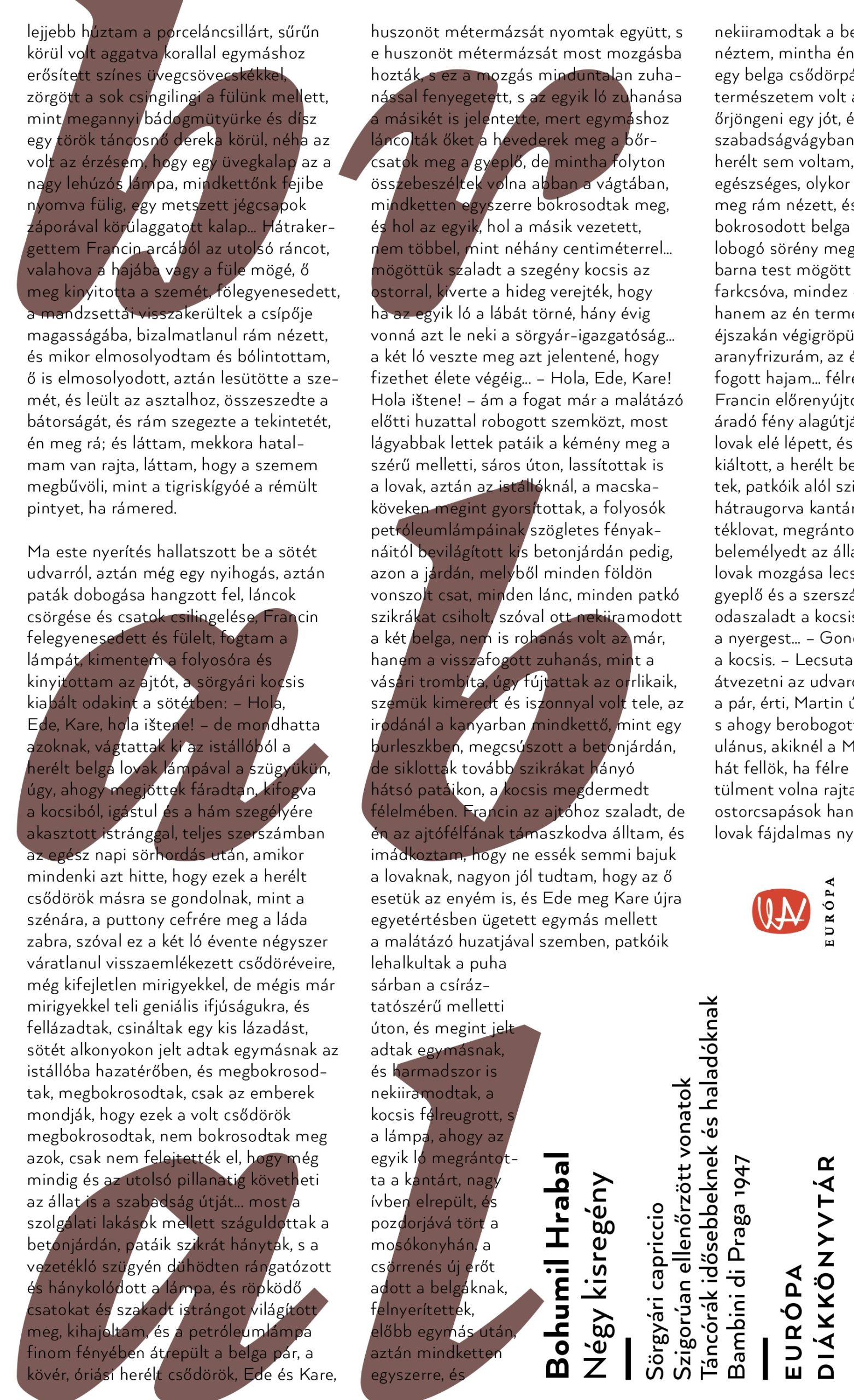 Hrabal, Bohumil: Négy kisregény (Sörgyári c., Szigorúan ellenőrzött v., Táncórák id.és h., Bambini di Praga)