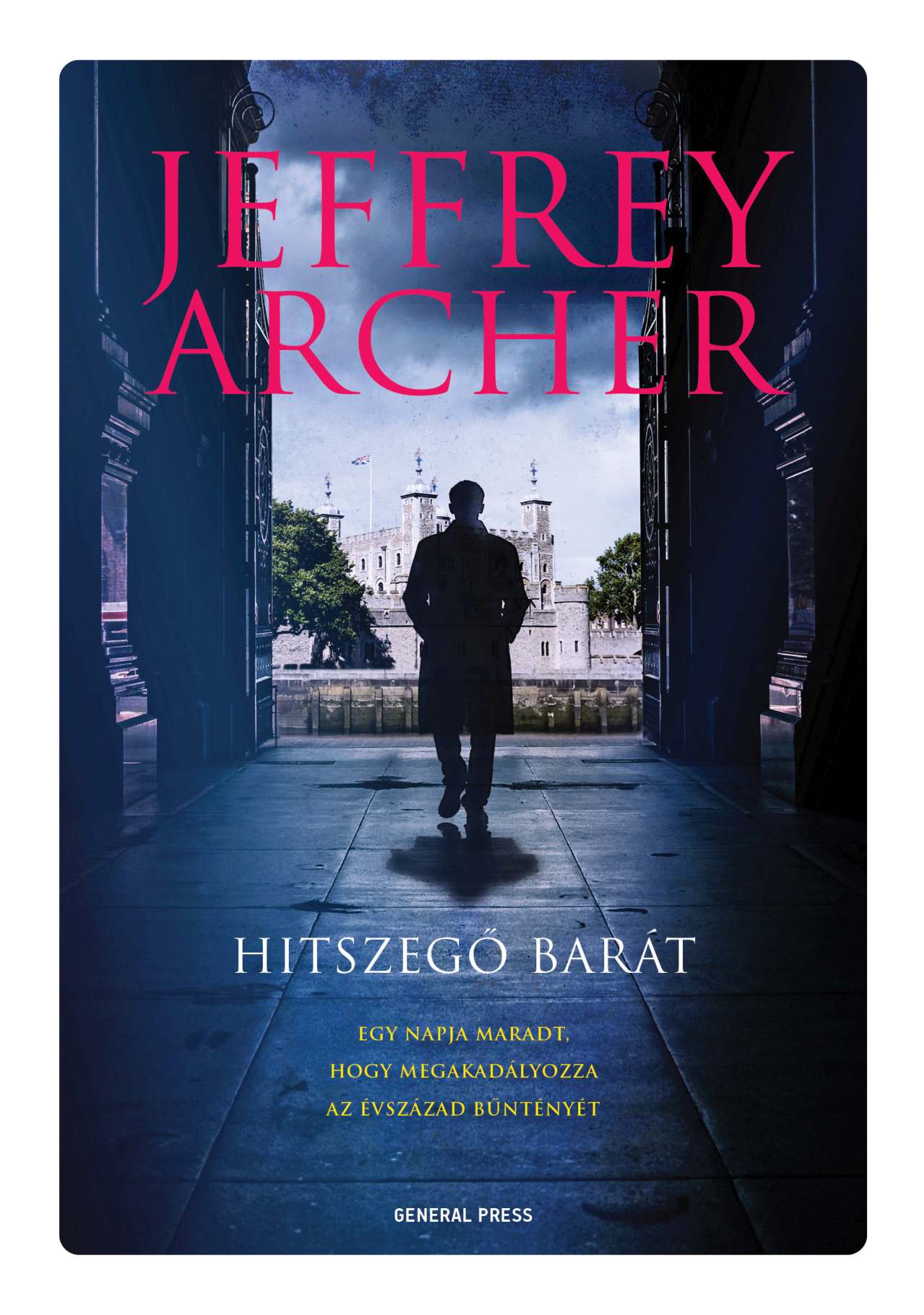 Jeffrey Archer: Hitszegő barát