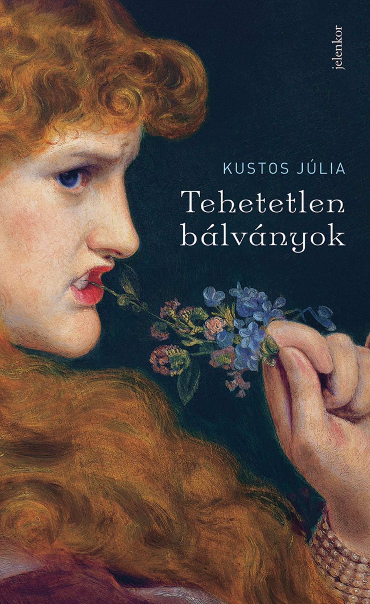Kustos Júlia: Tehetetlen bálványok