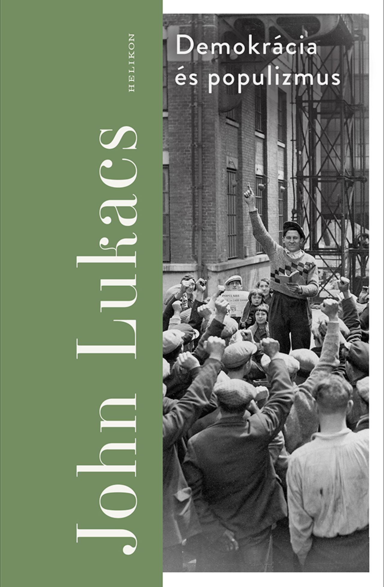 Lukacs, John: Demokrácia és populizmus