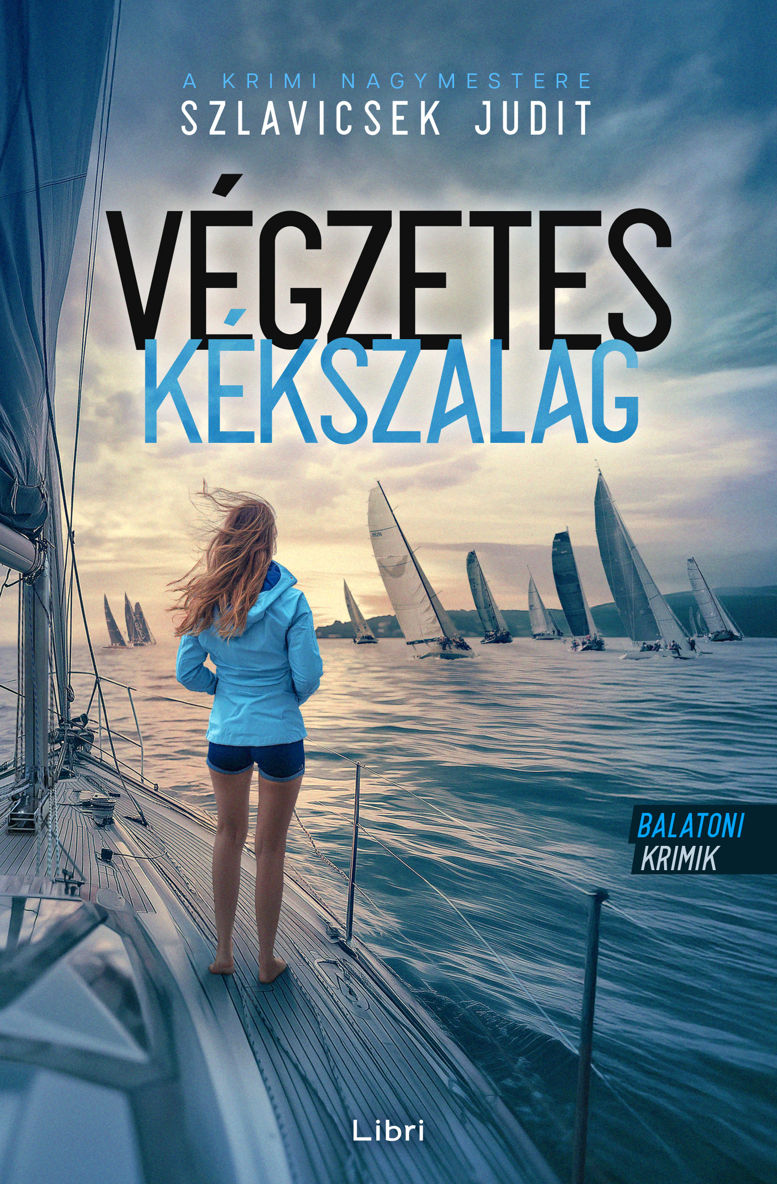 Szlavicsek Judit: Végzetes kékszalag