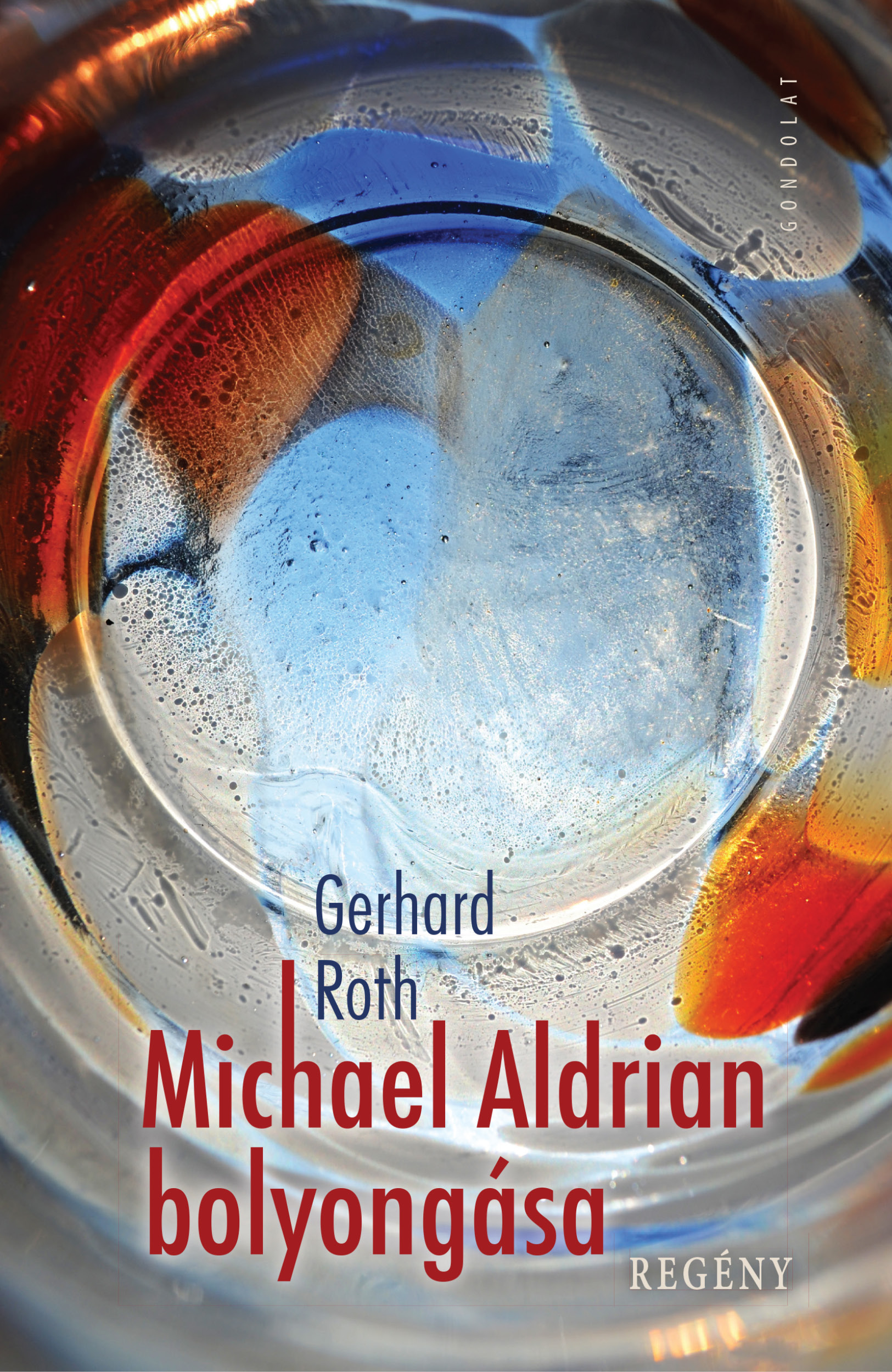 Gerhard Roth: Michael Aldrian bolyongása