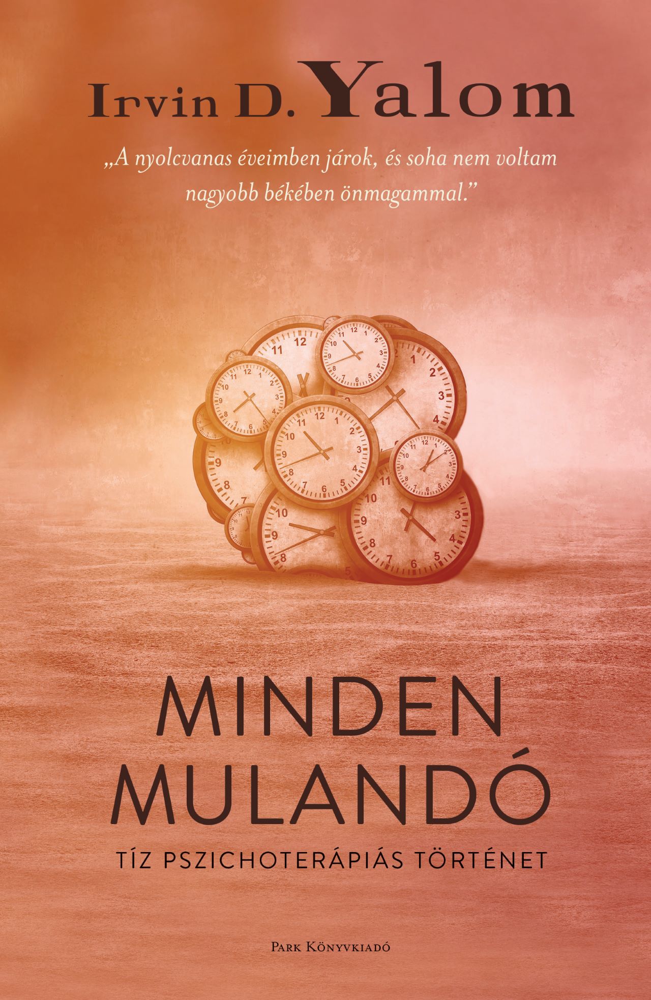 Yalom, Irvin D.: Minden mulandó