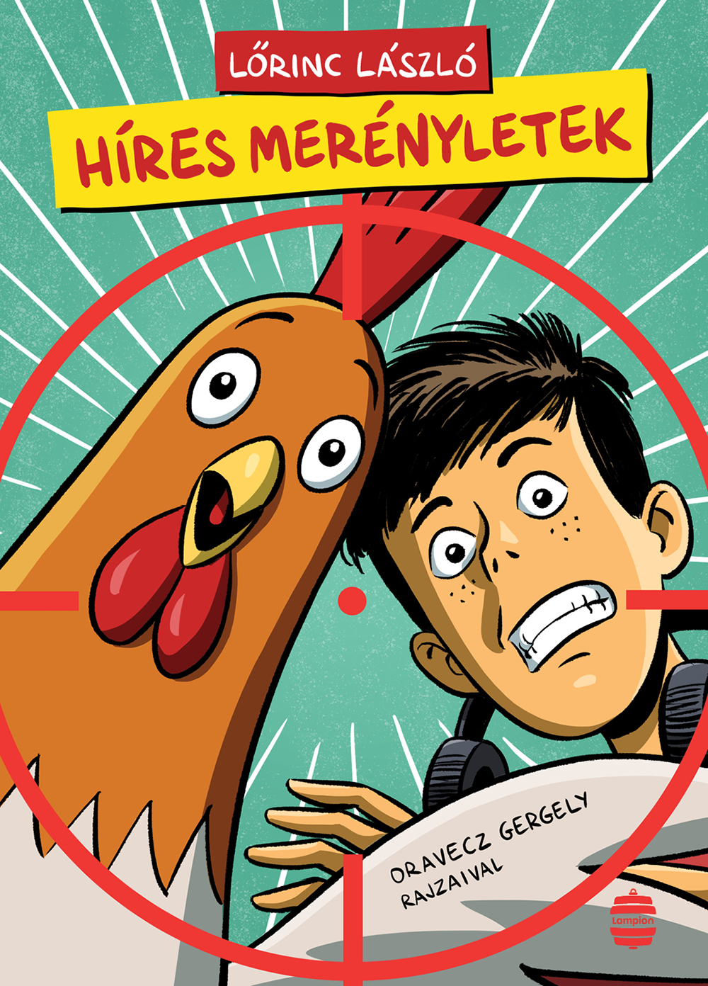 Lőrinc László: Híres merényletek