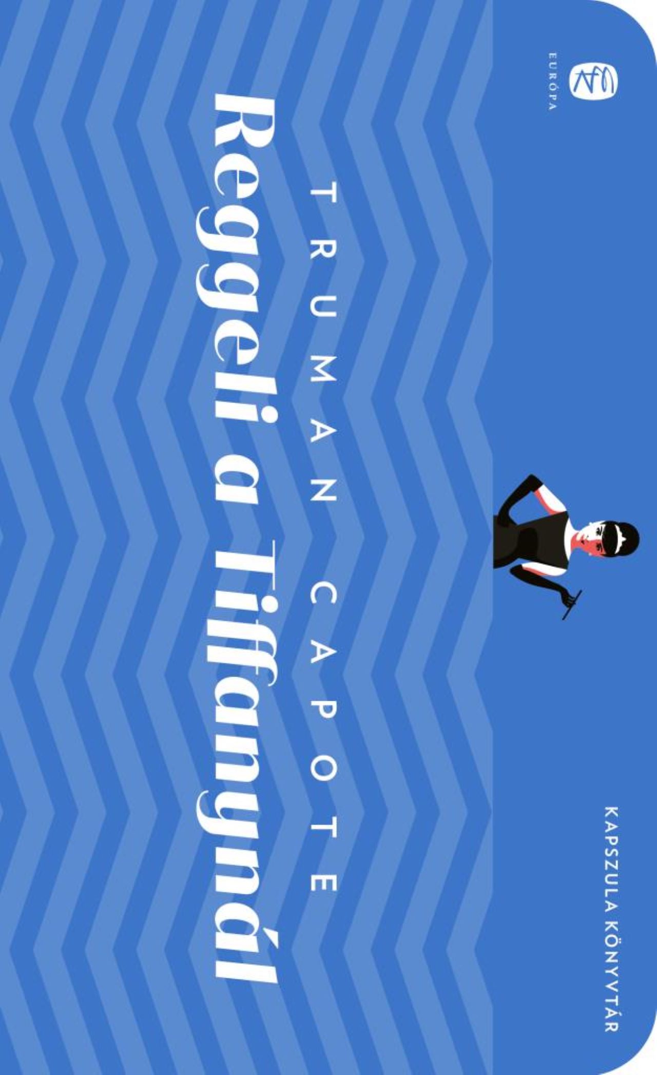 Truman Capote: Reggeli a Tiffanynál