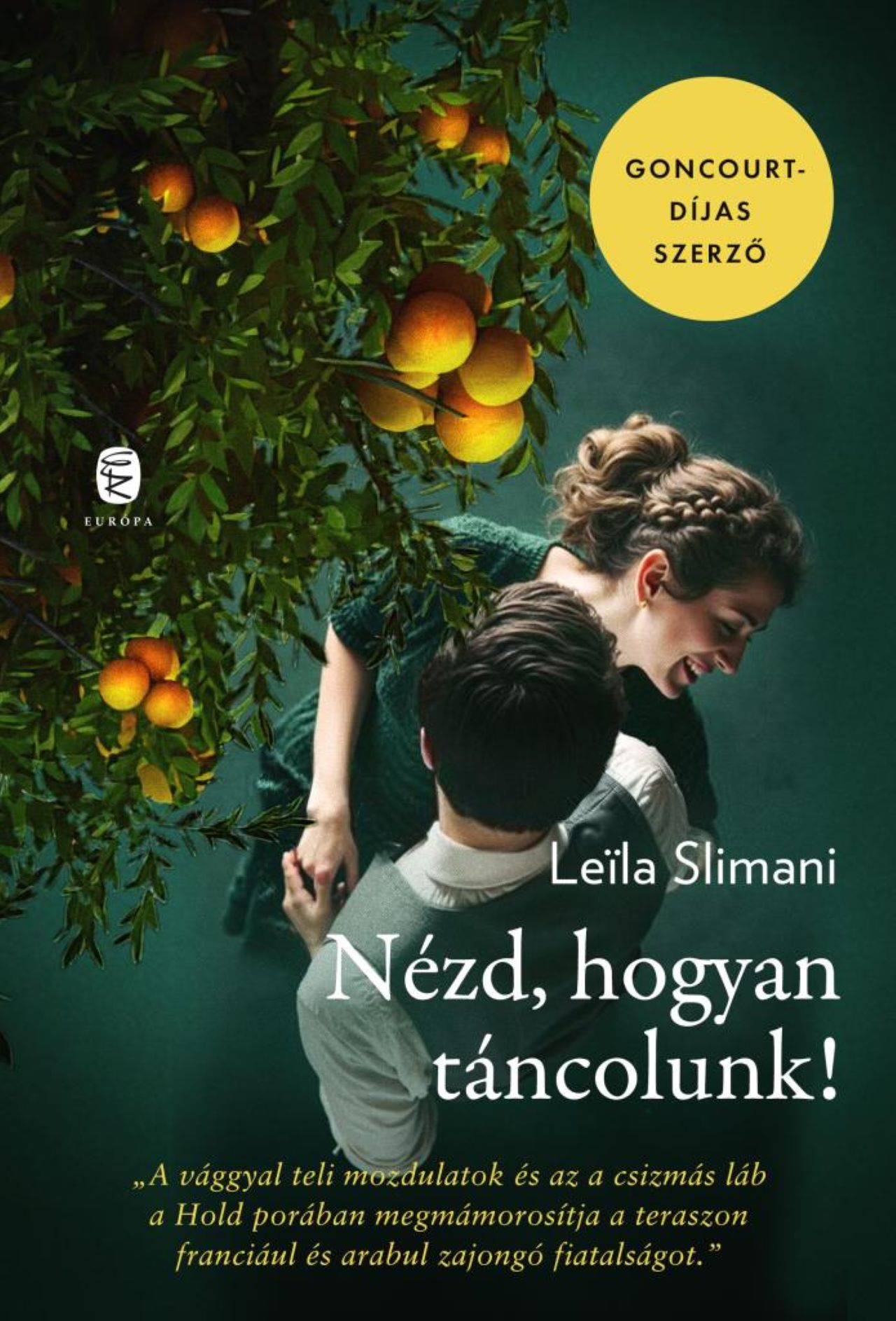 Slimani,Leila: Nézd, hogyan táncolunk