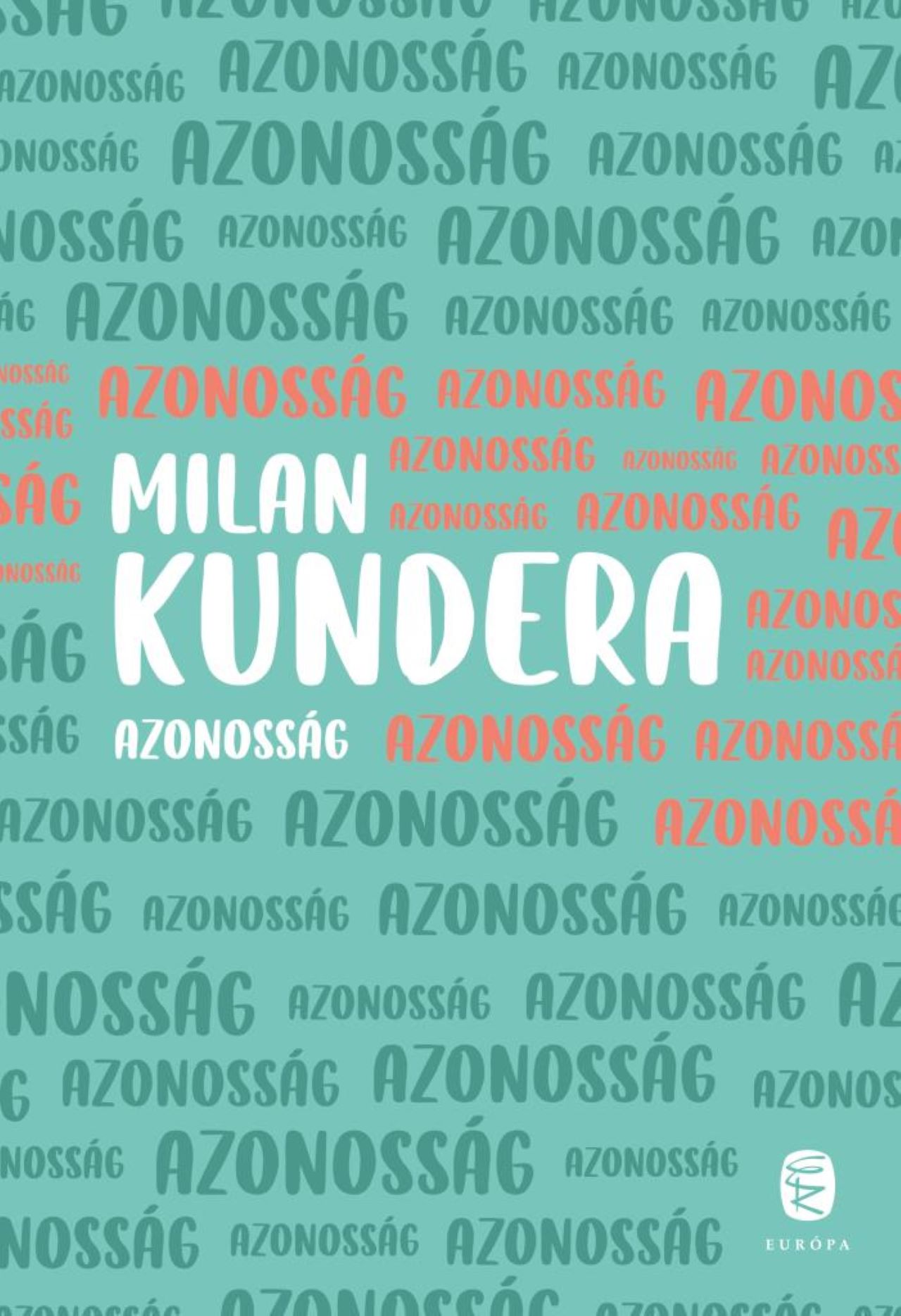 Kundera, Milan: Azonosság