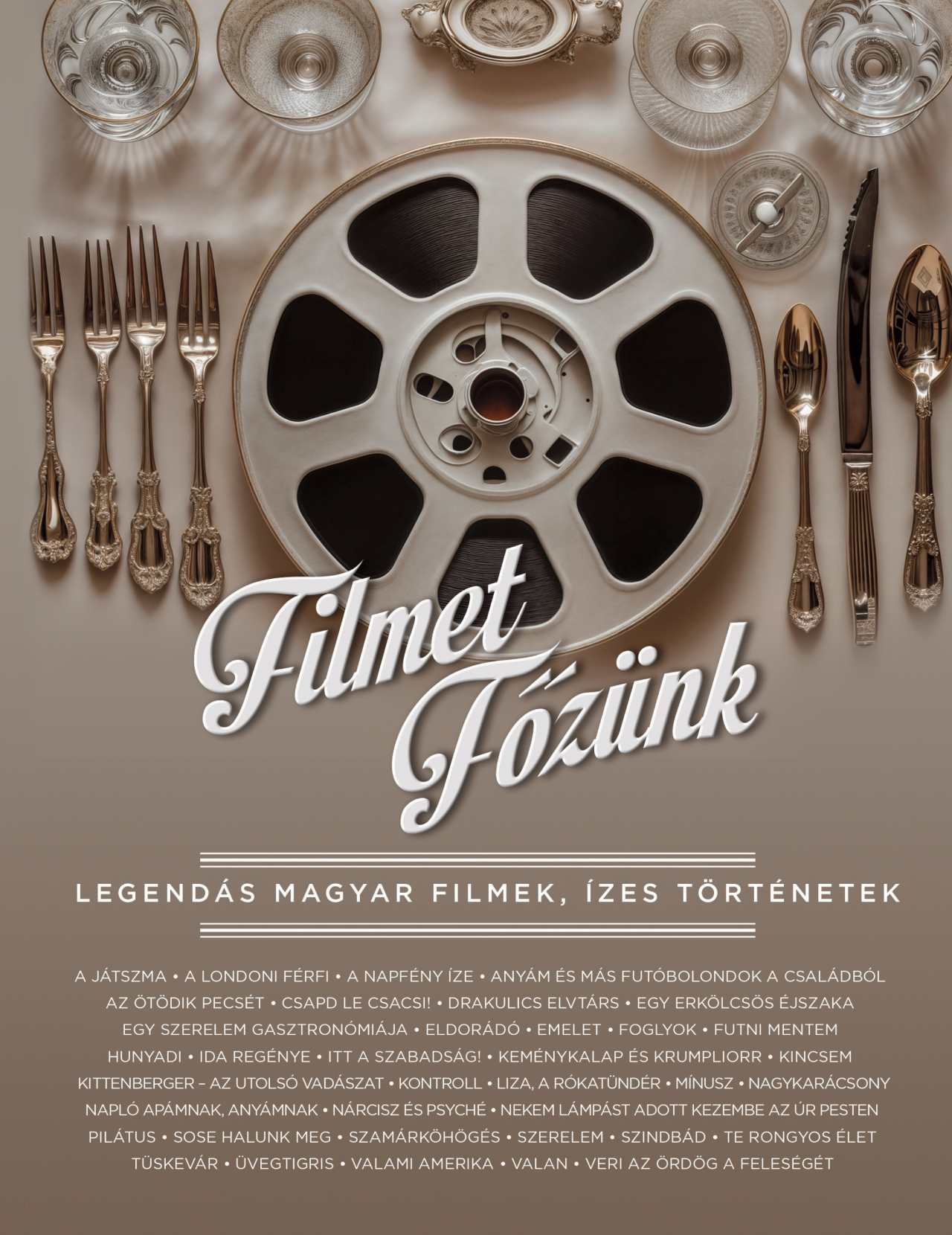 Tusjak Marianna (szerk): Filmet főzünk – legendás magyar filmek, ízes történetek