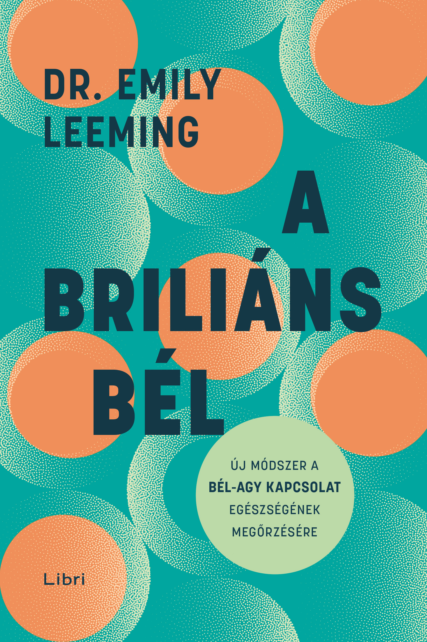 Dr. Emily Leeming: A briliáns bél