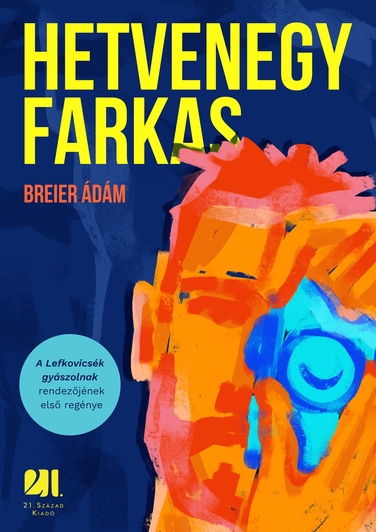 Breier Ádám: Hetvenegy farkas