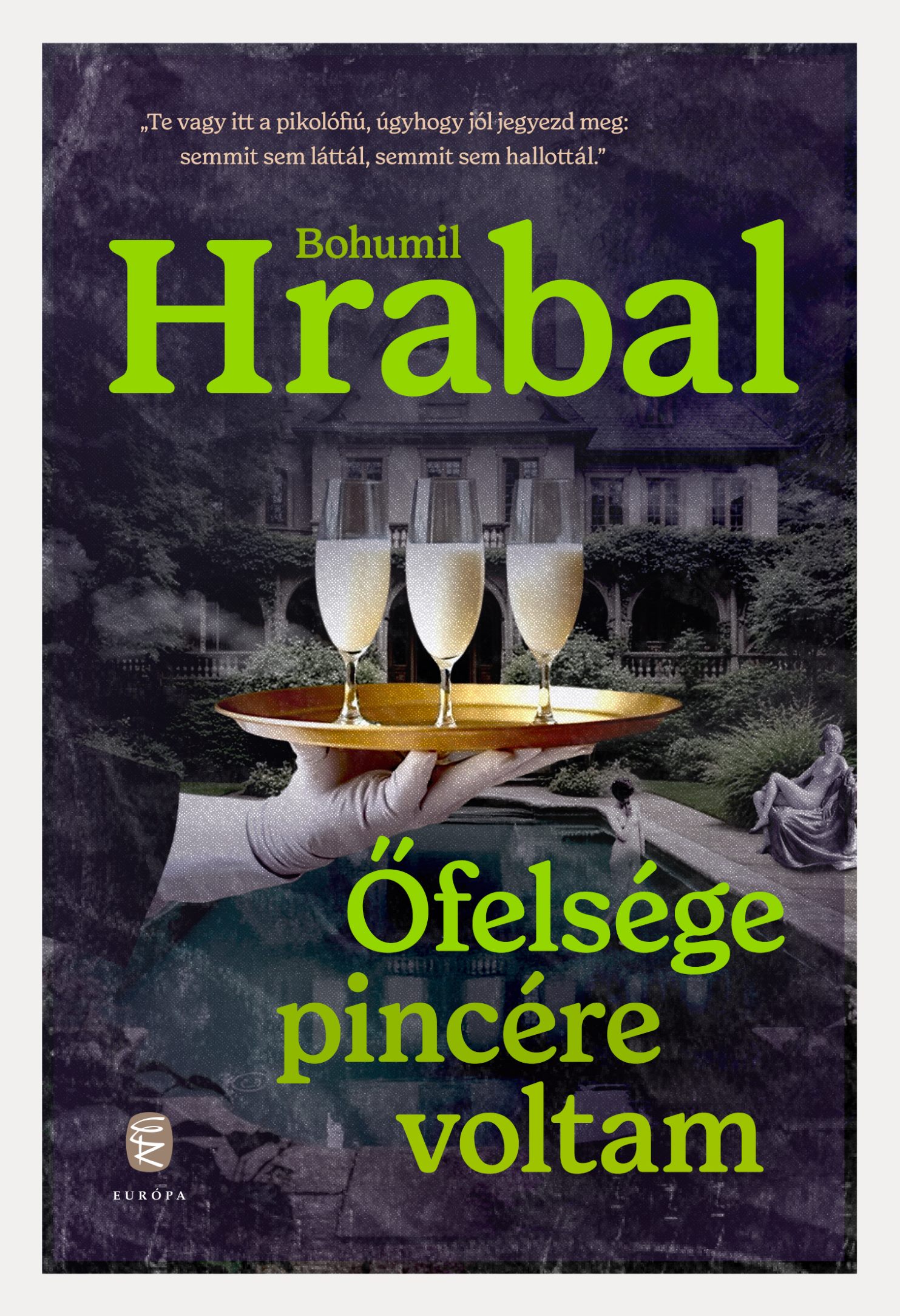Hrabal Bohumil: Őfelsége pincére voltam