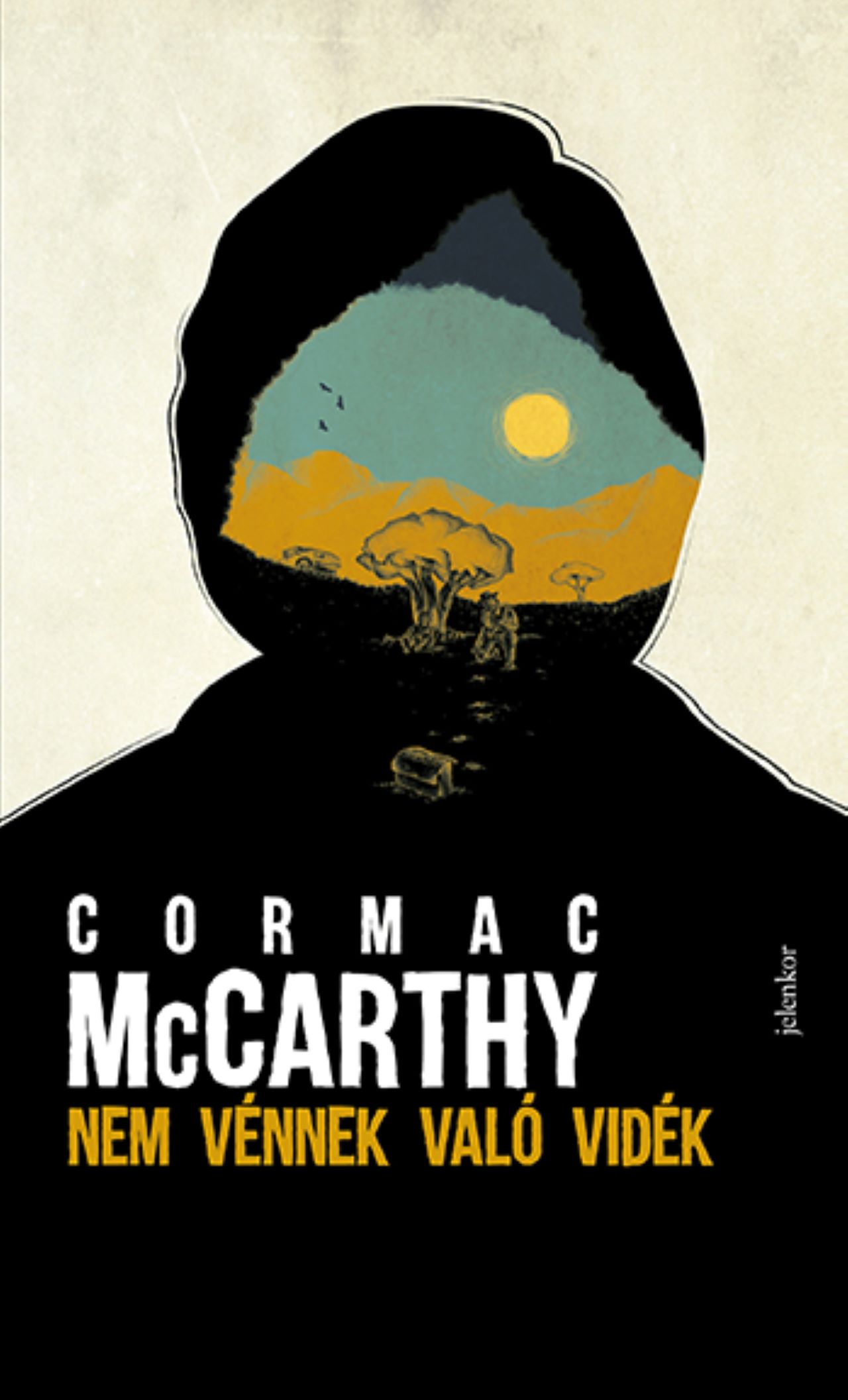 Cormac McCarthy: Nem vénnek való vidék