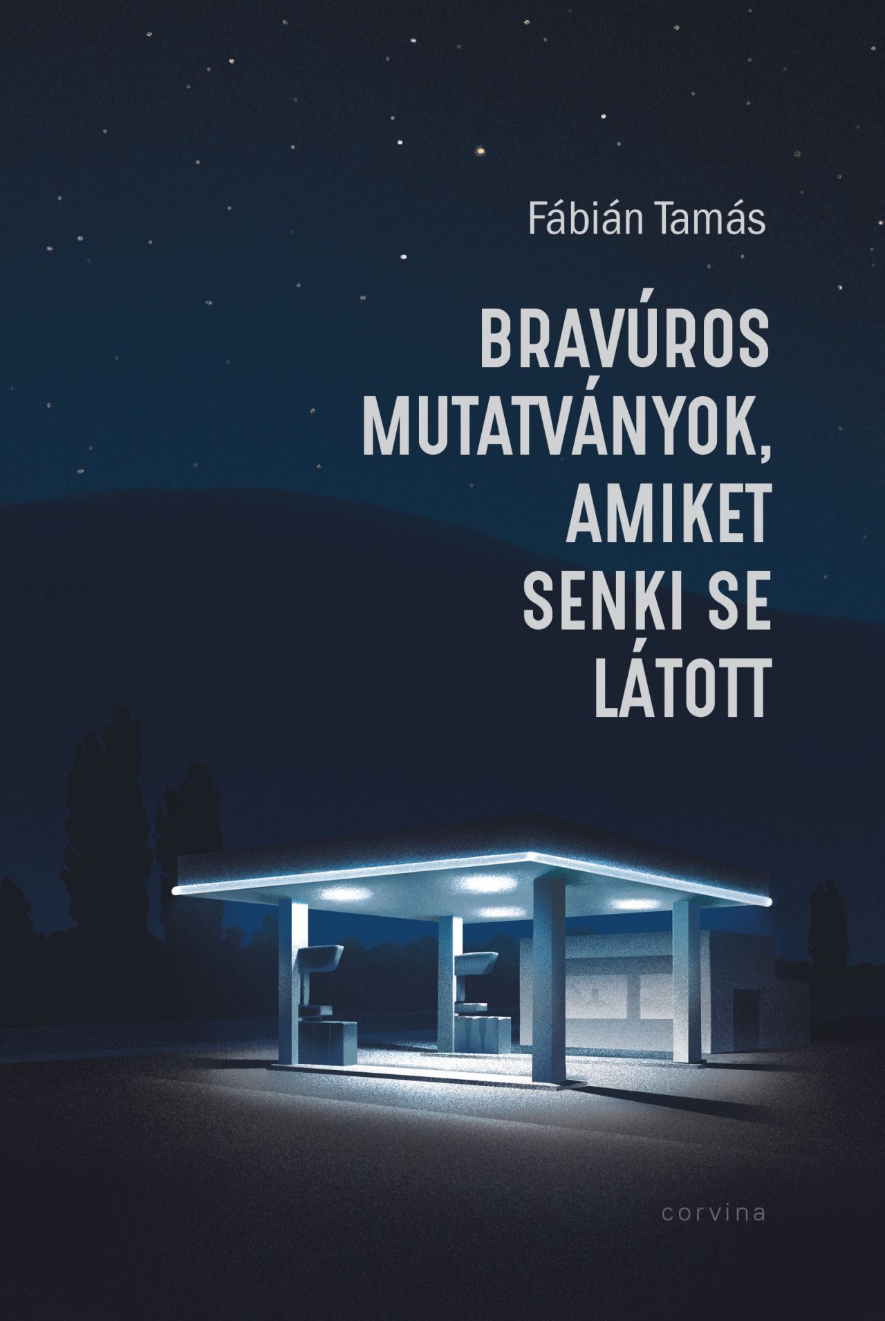 Fábián Tamás: Bravúros mutatványok, amiket senki se látott