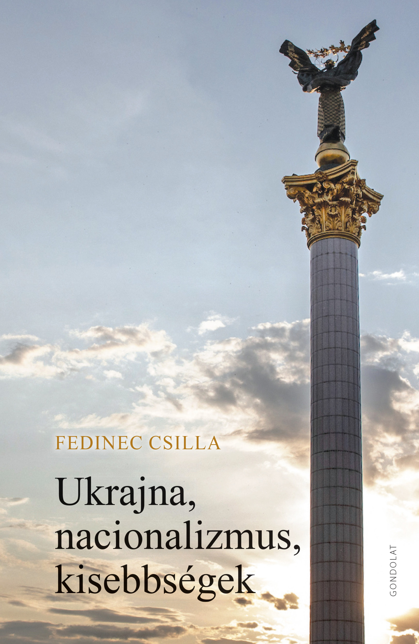 Fedinec Csilla: Ukrajna, nacionalizmus, kisebbségek